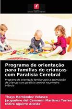 Programa de orientacao para familias de criancas com Paralisia Cerebral
