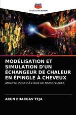 Modelisation Et Simulation d'Un Echangeur de Chaleur En Epingle A Cheveux