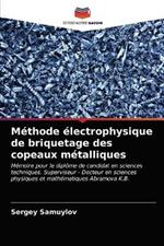 Methode electrophysique de briquetage des copeaux metalliques