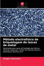 Metodo electrofisico de briquetagem de lascas de metal