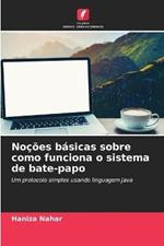 Nocoes basicas sobre como funciona o sistema de bate-papo