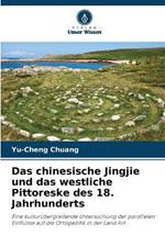 Das chinesische Jingjie und das westliche Pittoreske des 18. Jahrhunderts