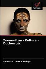 Zoomorfizm - Kultura - Duchowosc