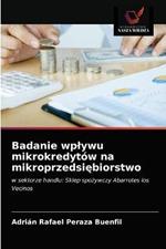 Badanie wplywu mikrokredytow na mikroprzedsiebiorstwo