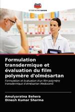Formulation transdermique et evaluation du film polymere d'olmesartan