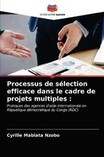 Processus de selection efficace dans le cadre de projets multiples