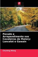 Pecado e Arrependimento nos Cavaleiros de Malory: Lancelot e Gawain