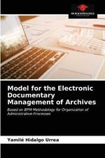 Model for the Electronic Documentary Management of Archives