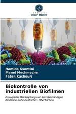 Biokontrolle von industriellen Biofilmen