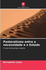 Pastoralismo entre a necessidade e o Estado