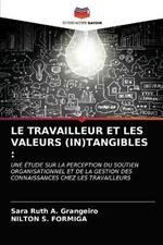 Le Travailleur Et Les Valeurs (In)Tangibles