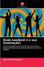 Quao saudavel e a sua iluminacao?