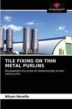 Tile Fixing on Thin Metal Purlins