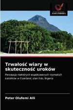 Trwalosc wiary w skutecznosc urokow