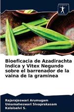 Bioeficacia de Azadirachta Indica y Vitex Negundo sobre el barrenador de la vaina de la graminea