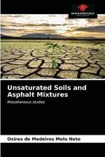 Unsaturated Soils and Asphalt Mixtures