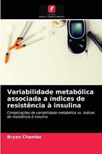 Variabilidade metabolica associada a indices de resistencia a insulina