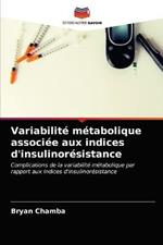 Variabilite metabolique associee aux indices d'insulinoresistance