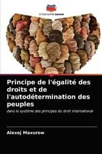 Principe de l'egalite des droits et de l'autodetermination des peuples