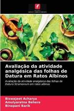 Avaliacao da atividade analgesica das folhas de Datura em Ratos Albinos