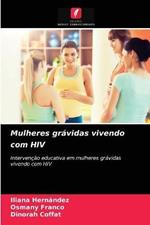 Mulheres gravidas vivendo com HIV