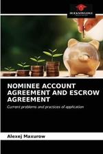 Nominee Account Agreement and Escrow Agreement