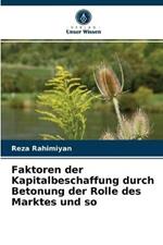 Faktoren der Kapitalbeschaffung durch Betonung der Rolle des Marktes und so