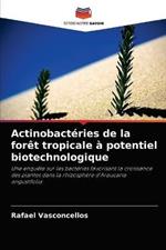 Actinobacteries de la foret tropicale a potentiel biotechnologique