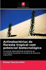 Actinobacterias de floresta tropical com potencial biotecnologico