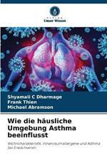 Wie die hausliche Umgebung Asthma beeinflusst