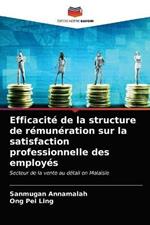 Efficacite de la structure de remuneration sur la satisfaction professionnelle des employes