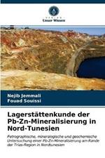 Lagerstattenkunde der Pb-Zn-Mineralisierung in Nord-Tunesien