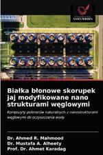 Bialka blonowe skorupek jaj modyfikowane nano strukturami weglowymi