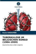 Tuberkulose Im Belgischen Kongo (1904-1959)