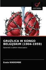 GruZlica W Kongo Belgijskim (1904-1959)