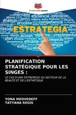 Planification Strategique Pour Les Singes