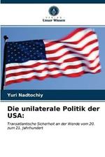 Die unilaterale Politik der USA