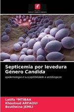 Septicemia por levedura Genero Candida