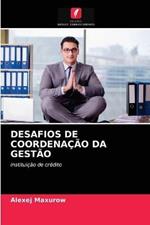 Desafios de Coordenacao Da Gestao