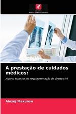 A prestacao de cuidados medicos