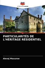 Particularites de l'Heritage Residentiel