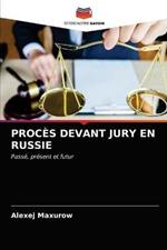 Proces Devant Jury En Russie