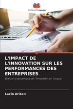 L'Impact de l'Innovation Sur Les Performances Des Entreprises