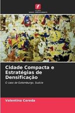 Cidade Compacta e Estrategias de Densificacao