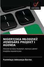 Nigeryjska MlodzieZ #Endsars Projekt I Agenda
