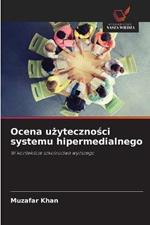 Ocena uzytecznosci systemu hipermedialnego