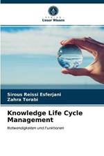 Knowledge Life Cycle Management