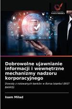 Dobrowolne ujawnianie informacji i wewnetrzne mechanizmy nadzoru korporacyjnego