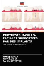Protheses Maxillo-Faciales Supportees Par Des Implants