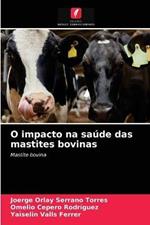 O impacto na saude das mastites bovinas